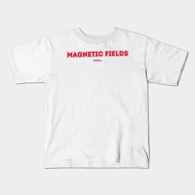 Magnetic Fields Holiday Kids T-Shirt by PowelCastStudio